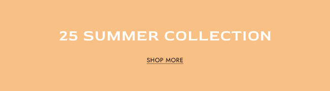 25 SUMMER COLLECTION – D+AF