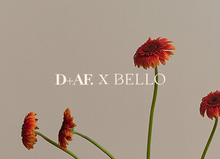 D+AF X BELLO 聯名｜Daily fits better looks 剛剛好的穿搭，花朵象徵風格由妳定義